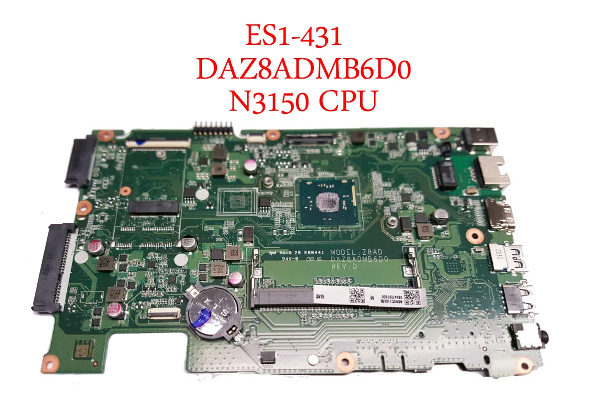 For Acer Aspire ES1-431 Laptop Motherboard NBMZC11002 N3150 CPU Z8AD DAZ8ADMB6D0 100% Tested
For Acer Aspire ES1-431 Laptop Motherboard NBMZC11002 N3150 CPU Z8AD DAZ8ADMB6D0 100% Tested