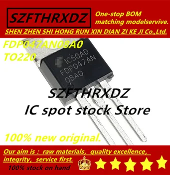SZFTHRXDZ 100% new original (10PCS) FDP047AN08A0 FDP047AN08AO FDP047AN TO220 
SZFTHRXDZ 100% new original (10PCS) FDP047AN08A0 FDP047AN08AO FDP047AN TO220