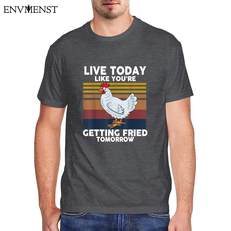 Funny Chicken T Shirts Live Today Like You’re Getting Fried Tomorrow Men Clothing Harajuku Short Sleeve Tee Casual Streetwear
Funny Chicken T Shirts Live Today Like You’re Getting Fried Tomorrow Men Clothing Harajuku Short Sleeve Tee Casual Streetwear