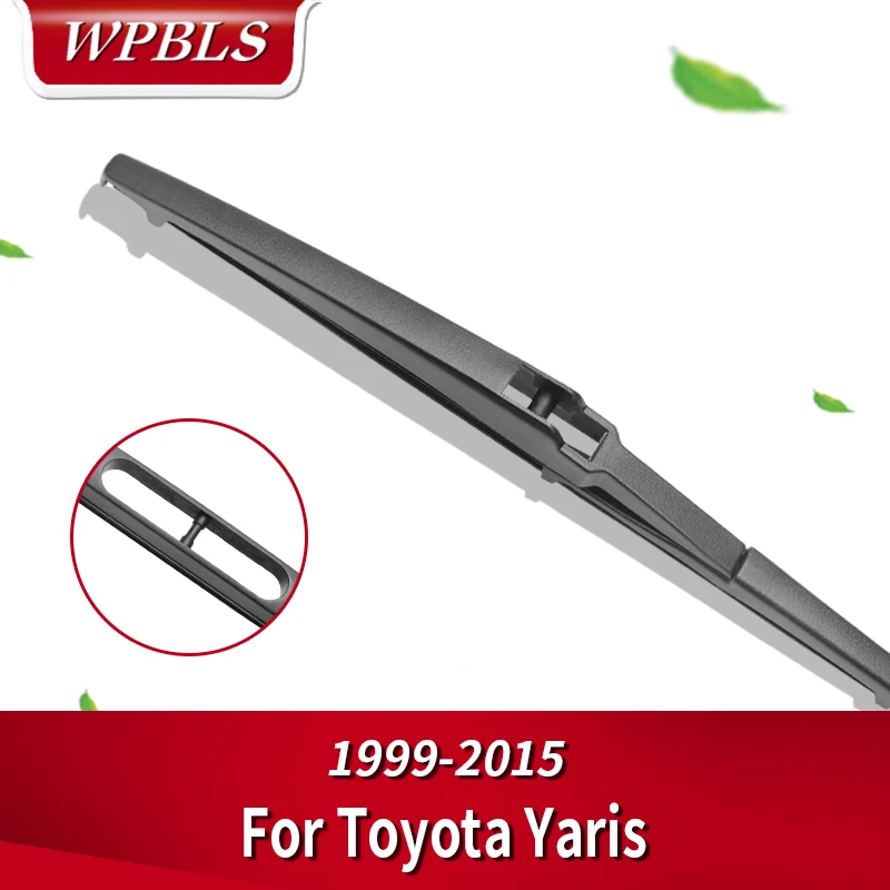 WPBLS Задняя щетка стеклоочистителя для Toyota Yaris 1999 2000 2001 2002 2003 2004 2005 2006 2007 2008 2009 2010 2011