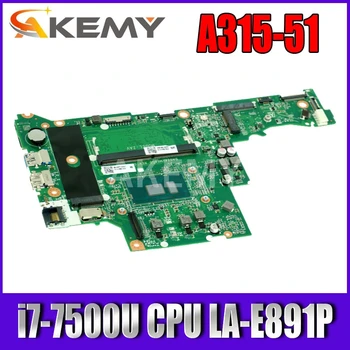 

Akemy C5V01 LA-E891P mainboard For Acer Aspire 5 A315-53 A315-53G A515-51A515-51G A615-51G A517-51 laptop motherboard i7-7500U