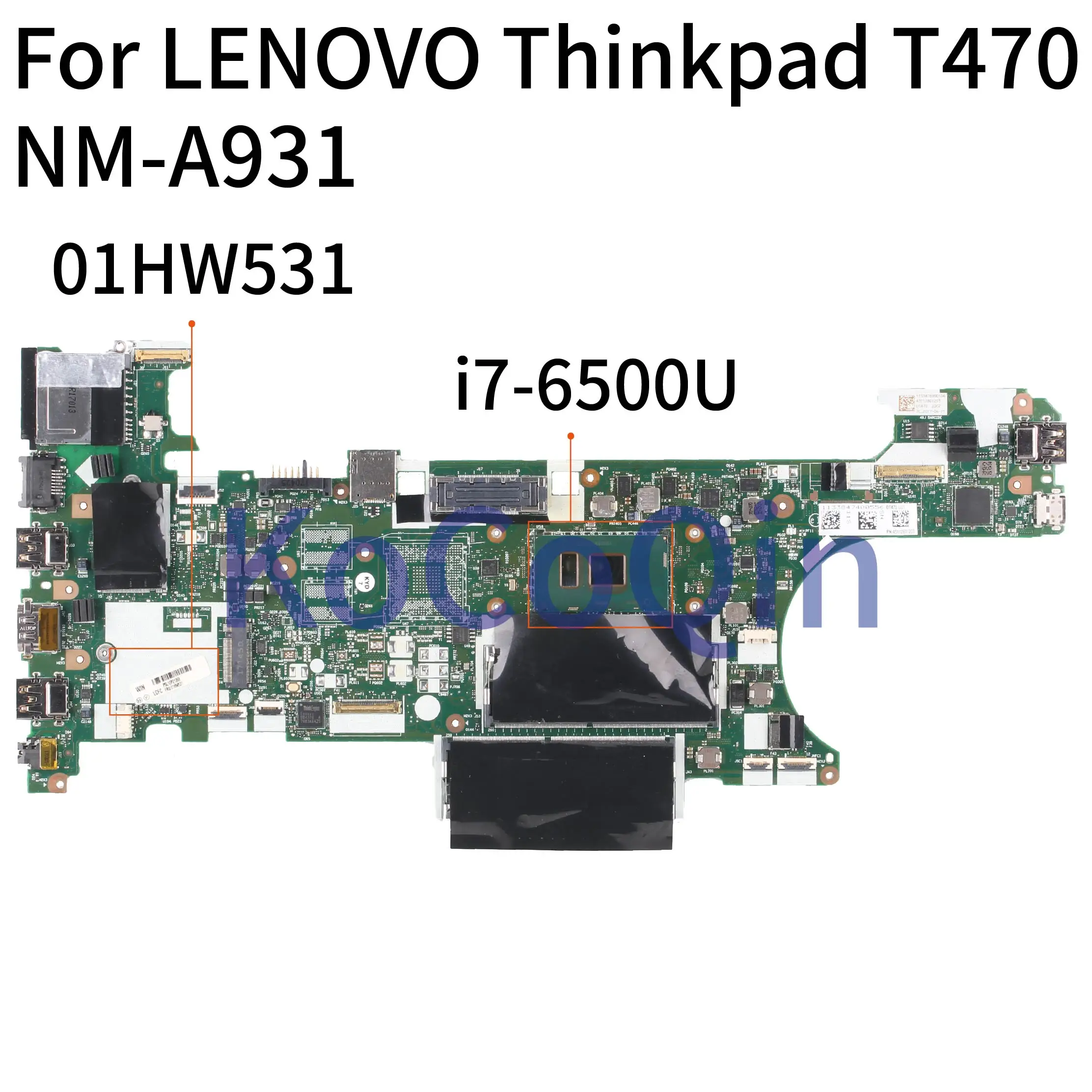 KoCoQin Laptop motherboard For LENOVO Thinkpad T470 Core SR2EZ i7-6500U Mainboard 01HW531 NM-A931 Tested 100%
KoCoQin Laptop motherboard For LENOVO Thinkpad T470 Core SR2EZ i7-6500U Mainboard 01HW531 NM-A931 Tested 100%