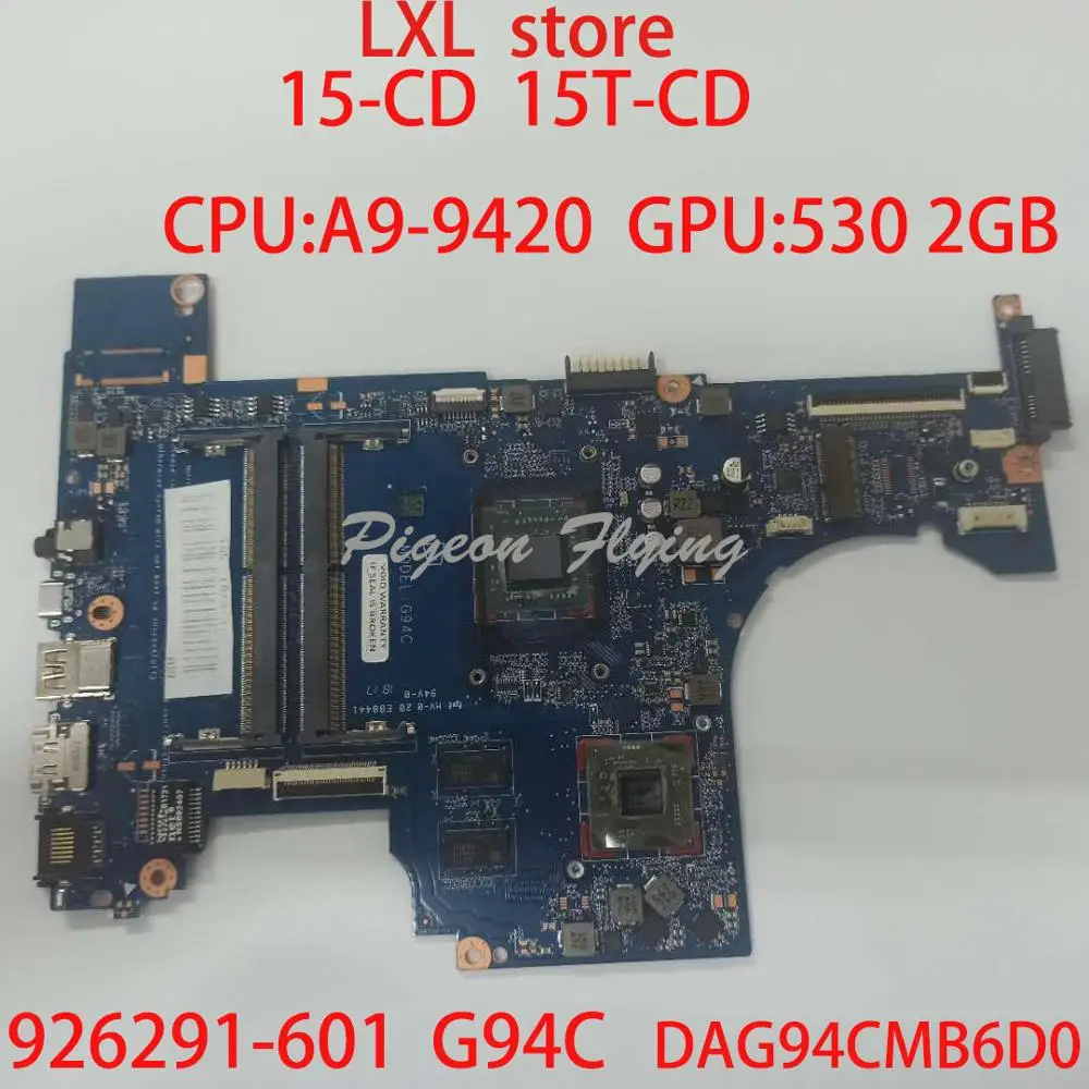 G94C для HP PAVILION 15 CD 15Z Материнская плата ноутбука DAG94CMB6D0 926291 601 Процессор: A9 9420 GPU:530 2