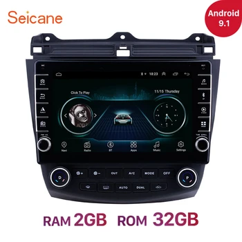 Seicane RAM 2GB ROM 32GB Android 9.1 Car Radio GPS Navigation For Honda Accord 7 2003-2007 car multimedia player Auto Stereo
Seicane RAM 2GB ROM 32GB Android 9.1 Car Radio GPS Navigation For Honda Accord 7 2003-2007 car multimedia player Auto Stereo