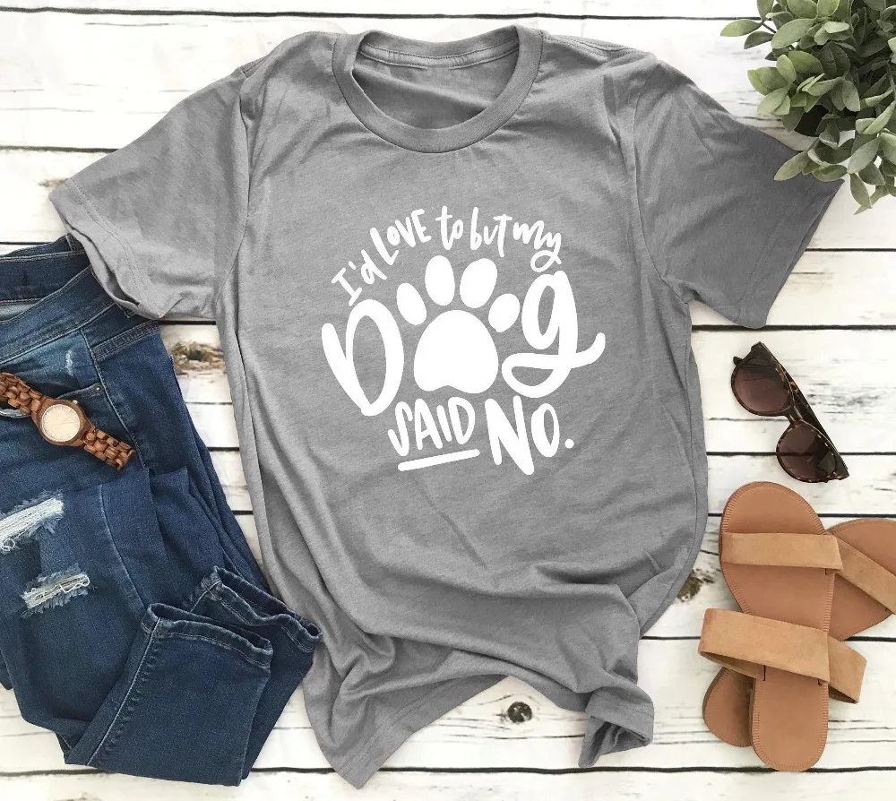 Фото O-neck Dog Lover Paw Graphic Women Fashion Cute Kawaii Slogan Grunge Tumblr T-shirt I&#39d Love To But My Said Unisex Tee | Женская