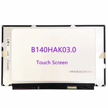 14.0" Laptop LCD Touch screen B140HAK03.0 B140HAK03 FHD 1920*1080 EDP 40 PIN Dispplay Matrix panel replacement
14.0" Laptop LCD Touch screen B140HAK03.0 B140HAK03 FHD 1920*1080 EDP 40 PIN Dispplay Matrix panel replacement