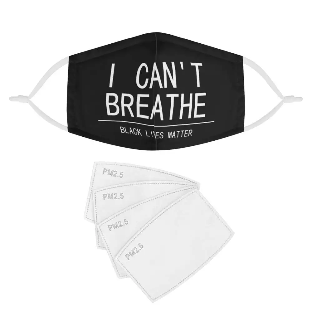 4Pcs Black Live Matter "I Can't Breathe" Custom Pattern Reusable Mouth Face Cover Anti-Dust Anti-saliva Anti Infection Windproof
4Pcs Black Live Matter "I Can't Breathe" Custom Pattern Reusable Mouth Face Cover Anti-Dust Anti-saliva Anti Infection Windproof