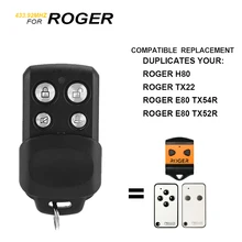 ROGER H80 TX22 E80 TX52R TX54R TX1 TX10 Garage Door Remote Control Duplicator Roger Remote Control 433MHz clone
ROGER H80 TX22 E80 TX52R TX54R TX1 TX10 Garage Door Remote Control Duplicator Roger Remote Control 433MHz clone