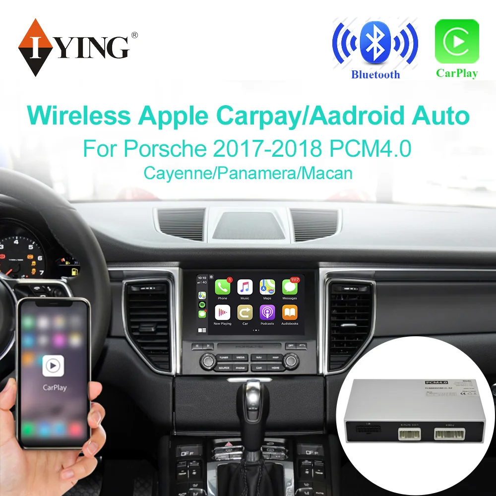 Iying Wireless Carplay for Porsche PCM4.0 Cayenne/Macan/Panamera 2017-2018 Android Auto/Mirroring Player Support Rear Camera
Iying Wireless Carplay for Porsche PCM4.0 Cayenne/Macan/Panamera 2017-2018 Android Auto/Mirroring Player Support Rear Camera