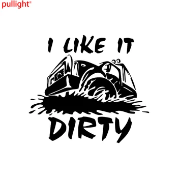 15*13.5CM I Like It Dirty Vinyl Decal Sticker 4x4 Truck Mudding Fits for Jeep Funny Car Stickers And Decals Car Accessories
15*13.5CM I Like It Dirty Vinyl Decal Sticker 4x4 Truck Mudding Fits for Jeep Funny Car Stickers And Decals Car Accessories