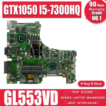 AKemy GL553VD Laptop motherboard For Asus ROG GL553VD FX53VD ZX53V GL553VW GL553V Test original mainboard I5-7300HQ GTX1050 
AKemy GL553VD Laptop motherboard For Asus ROG GL553VD FX53VD ZX53V GL553VW GL553V Test original mainboard I5-7300HQ GTX1050