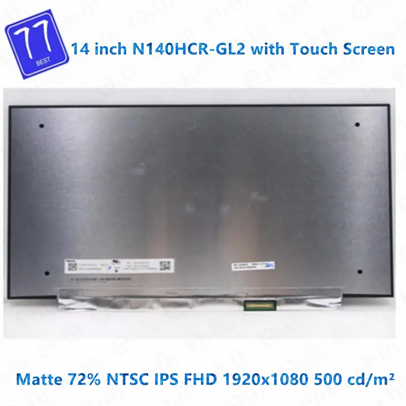 N140HCR-GL2 сенсорный светодиодный экран в сборе Матрица для ноутбука 14,0 "FHD 1920*1080, 40-контактный тонкий экран N140HCR GL2 IPS Matte 5D10V82345
N140HCR-GL2 сенсорный светодиодный экран в сборе Матрица для ноутбука 14,0 "FHD 1920*1080, 40-контактный тонкий экран N140HCR GL2 IPS Matte 5D10V82345