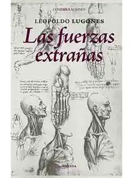 Strange forces-LEOPOLDO LUGONES - RELATOS-ENEIDA EDITORIAL-book on special OFFSET paper-bound bound sewn to H
Strange forces-LEOPOLDO LUGONES - RELATOS-ENEIDA EDITORIAL-book on special OFFSET paper-bound bound sewn to H