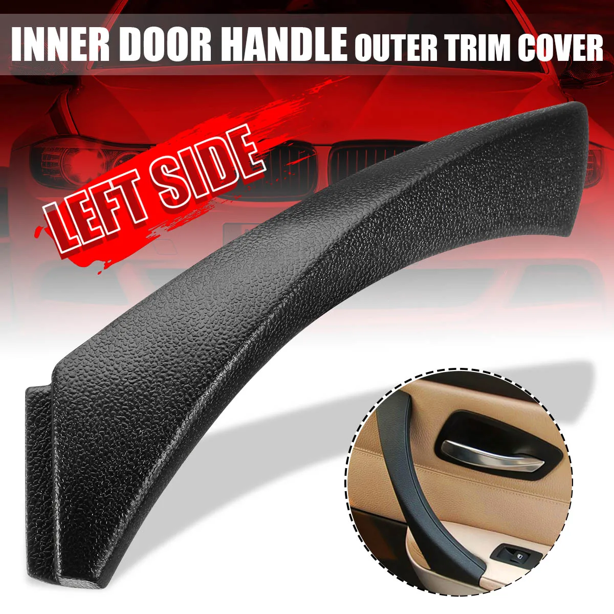 Black/ Beige E90 E91 Inner Door Handle Car Inner Door Panel Handle Pull Trim Cover For BMW E90 E91 3 Series Interior Door Handle
Black/ Beige E90 E91 Inner Door Handle Car Inner Door Panel Handle Pull Trim Cover For BMW E90 E91 3 Series Interior Door Handle