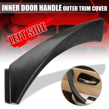 Black/ Beige E90 E91 Inner Door Handle Car Inner Door Panel Handle Pull Trim Cover For BMW E90 E91 3 Series Interior Door Handle
Black/ Beige E90 E91 Inner Door Handle Car Inner Door Panel Handle Pull Trim Cover For BMW E90 E91 3 Series Interior Door Handle