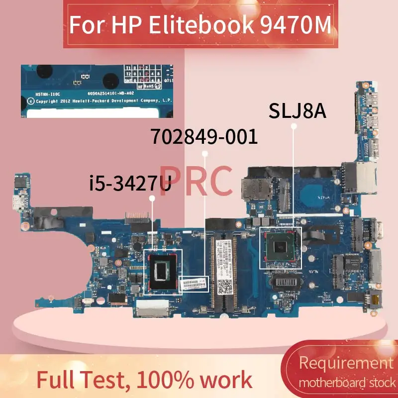 702849-001 702849-601 For HP Elitebook 9470M i5-3427U Laptop Motherboard 6050A2514101 SR0N7 DDR3 Notebook Mainboard
702849-001 702849-601 For HP Elitebook 9470M i5-3427U Laptop Motherboard 6050A2514101 SR0N7 DDR3 Notebook Mainboard