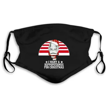 Hippo I Want A Hippopotamus For Christmas Classic Black . Mouth Mask Women's kid PM2.5 
Hippo I Want A Hippopotamus For Christmas Classic Black . Mouth Mask Women's kid PM2.5