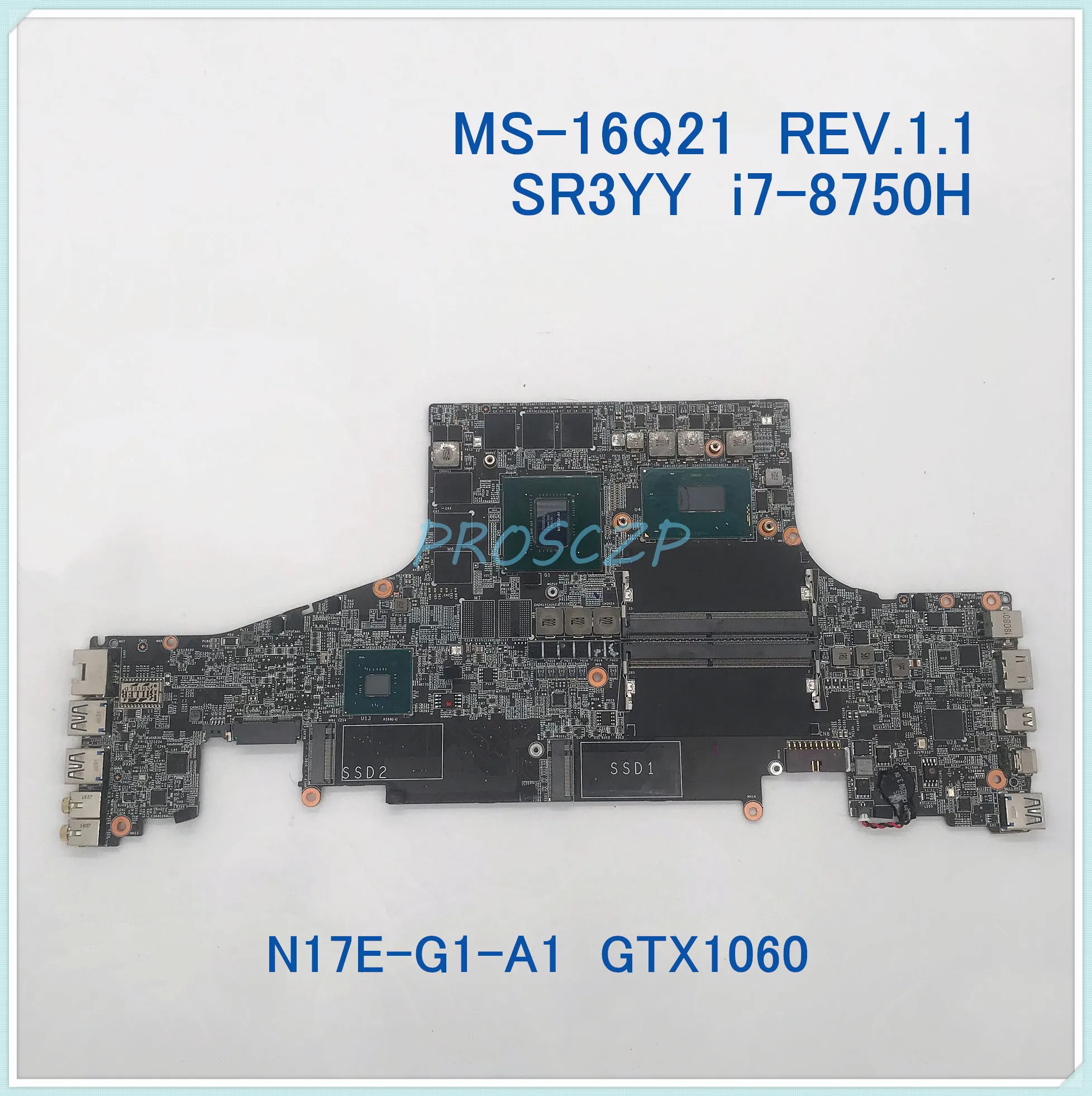 For MSI GS65 MS-16Q21 Laptop Motherboard VER:1.1 With SR3YY I7-8750H CPU N17E-G1-A1 GTX1060 GPU 100% working well | Компьютеры и офис