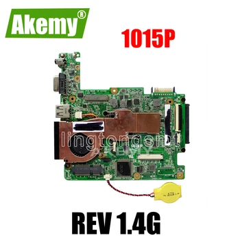 EEE PC 1015P Laptop motherboard For Asus 1015P 1015 Test original mainboard
EEE PC 1015P Laptop motherboard For Asus 1015P 1015 Test original mainboard