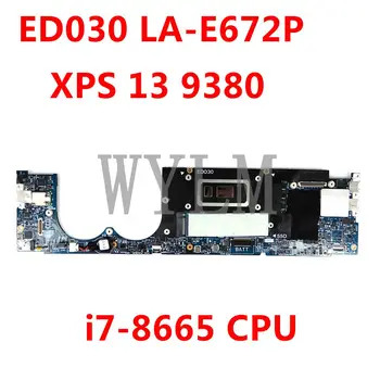 CN 00F3WD ED030 LA-E672P i7-8665 CPU Mainboard For Dell XPS 13 9380 Laptop Motherboard 100%Tested Working Well
CN 00F3WD ED030 LA-E672P i7-8665 CPU Mainboard For Dell XPS 13 9380 Laptop Motherboard 100%Tested Working Well