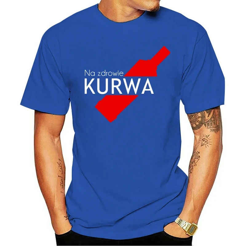 

2020 NEW T Shirt Na Zdrowie Kurwa