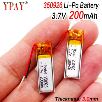 200mAh 3.7V 350926 Lithium Polymer Li-Po li ion Rechargeable Battery For MP3 MP4 MP5 GPS DVD tablet Bluetooth camera Lipo cell
200mAh 3.7V 350926 Lithium Polymer Li-Po li ion Rechargeable Battery For MP3 MP4 MP5 GPS DVD tablet Bluetooth camera Lipo cell