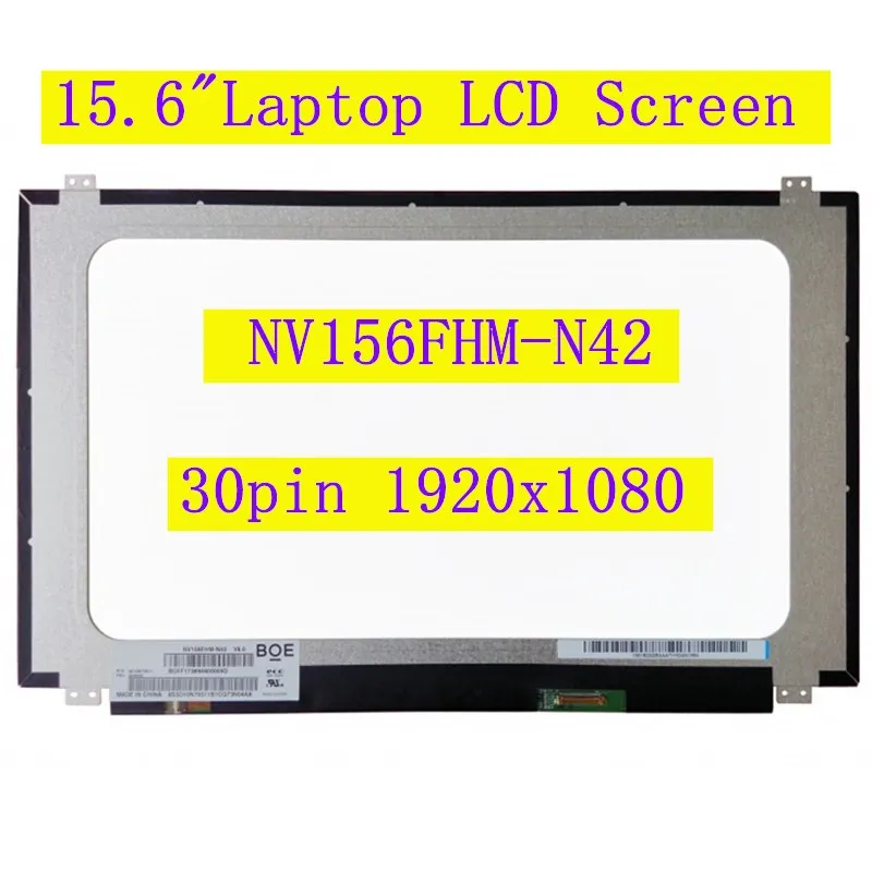 NV156FHM-N42 Laptop LCD Screen NV156FHM N42 1920x1080 30Pin IPS display matrix notebook panel
NV156FHM-N42 Laptop LCD Screen NV156FHM N42 1920x1080 30Pin IPS display matrix notebook panel
