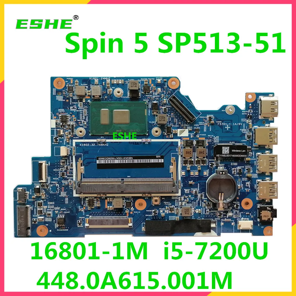 

For Acer Spin 5 SP513-51 Laptop Motherboard With i3 i5 i7 CPU DDR4 16801-1M 448.0A615.001M motherboard NBGK411007 NBGK41100A