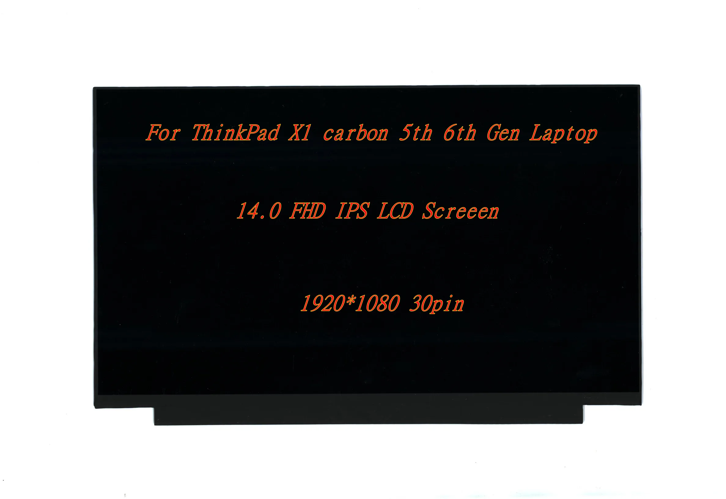 

New Original For ThinkPad X1 carbon 5th 6th Gen Laptop 14.0 FHD IPS LCD Screeen 1920*1080 30pin FRU: 00NY436 01ER480