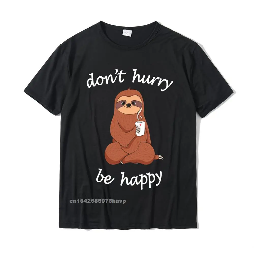 

Dont Hurry Be Happy Sloth T-Shirt - Cute Sloth Joke Cosie Tops T Shirt Cotton Men T Shirts Cosie Designer