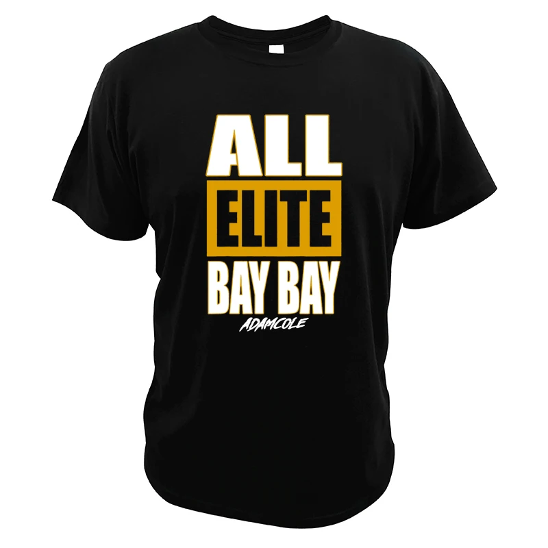 Футболка All Elite Bay Adam Cole-футболка, профессиональная хипстерская футболка в американском стиле, новинка, мягкие удобные повседневные хлопковые рубашки
Футболка All Elite Bay Adam Cole-футболка, профессиональная хипстерская футболка в американском стиле, новинка, мягкие удобные повседневные хлопковые рубашки