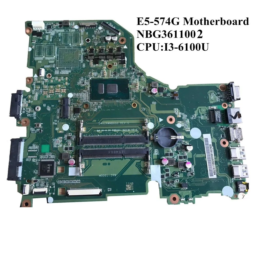 For ACER E5-574G Laptop Motherboard With I3-6100U CPU DDR3 NBG3611002 DA0ZRWMB6G0 100% Working
For ACER E5-574G Laptop Motherboard With I3-6100U CPU DDR3 NBG3611002 DA0ZRWMB6G0 100% Working