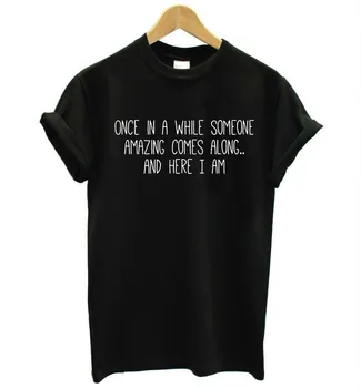 once in a while someone amazing comes along Women tshirt Cotton Casual Funny t shirt For Lady Girl Top Tee F521
once in a while someone amazing comes along Women tshirt Cotton Casual Funny t shirt For Lady Girl Top Tee F521