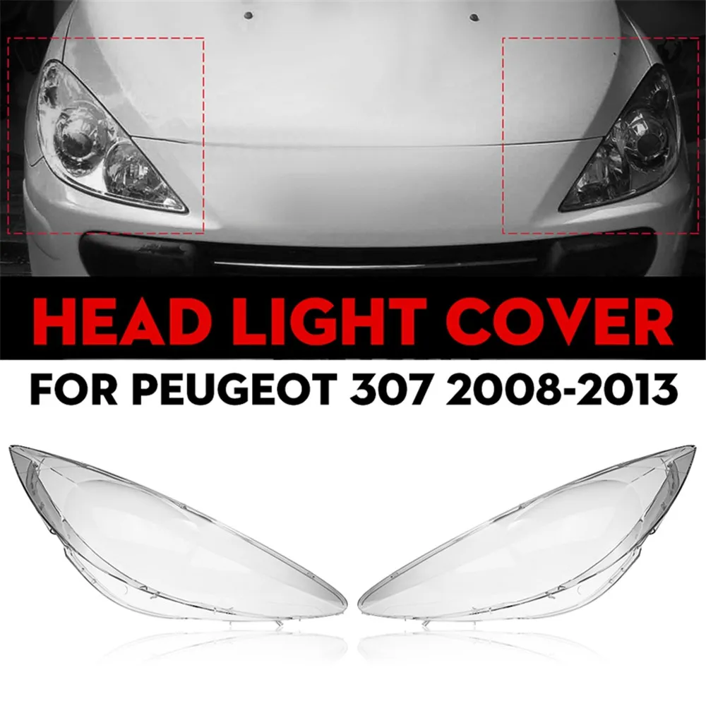 Car Front Headlight Lens Cover Replacement Headlight Head Light Lamp Shell Cover For Peugeot 307 2008 2009 2010 2011 2012 2013
Car Front Headlight Lens Cover Replacement Headlight Head Light Lamp Shell Cover For Peugeot 307 2008 2009 2010 2011 2012 2013