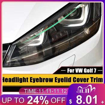 2pcs Headlight Eyebrow Eyelid Cover Trim For VW Golf 7 VII GTI GTD R MK7 2013-2017 ABS Carbon Fiber 43x3cm Auto Replacement Part
2pcs Headlight Eyebrow Eyelid Cover Trim For VW Golf 7 VII GTI GTD R MK7 2013-2017 ABS Carbon Fiber 43x3cm Auto Replacement Part