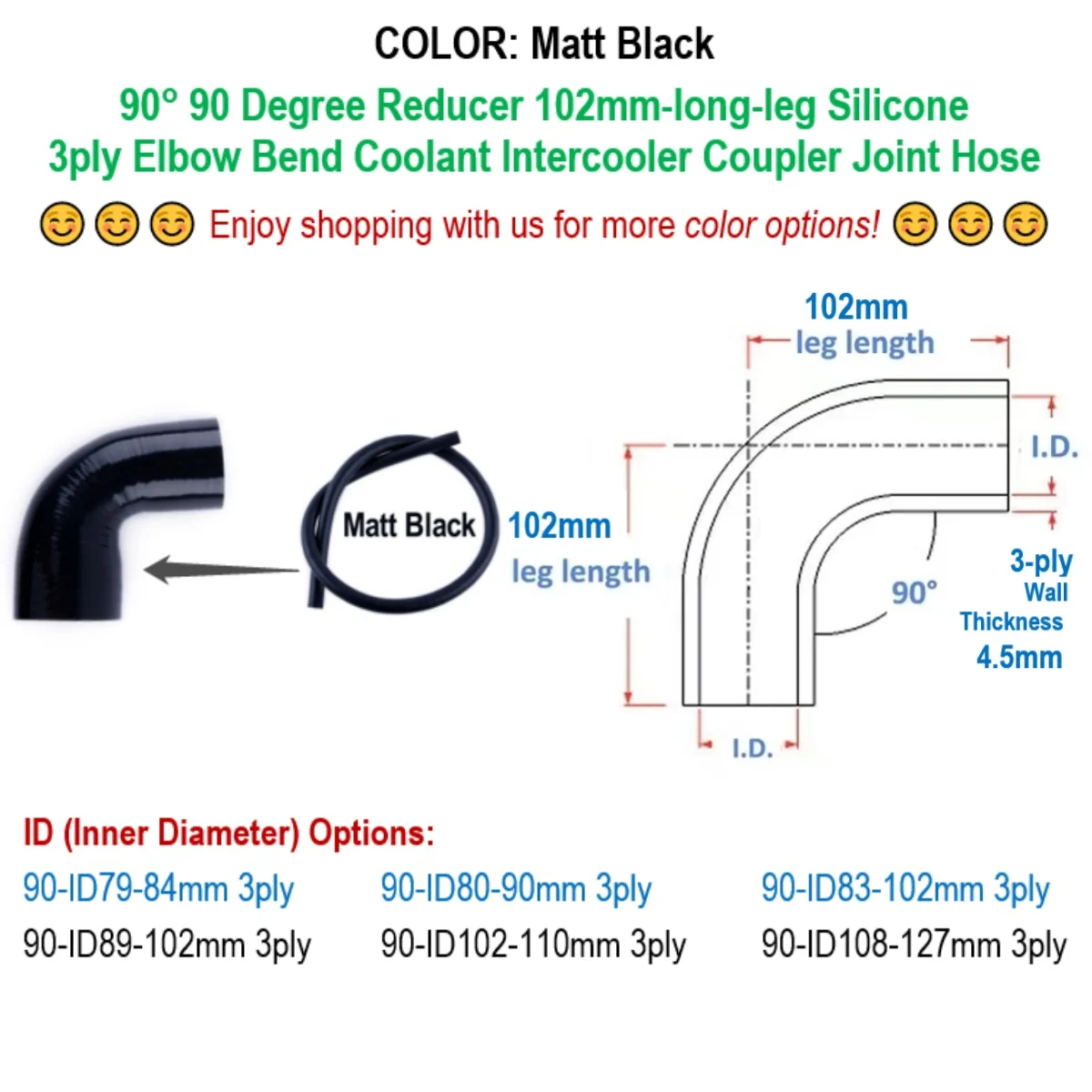 

Matt Black 90° 90 Degree Reducer Elbow ID 79 80 83 84 89 90 102 108 110 127 mm Silicone Bend Coupler Hose 3ply 102mm-long-leg