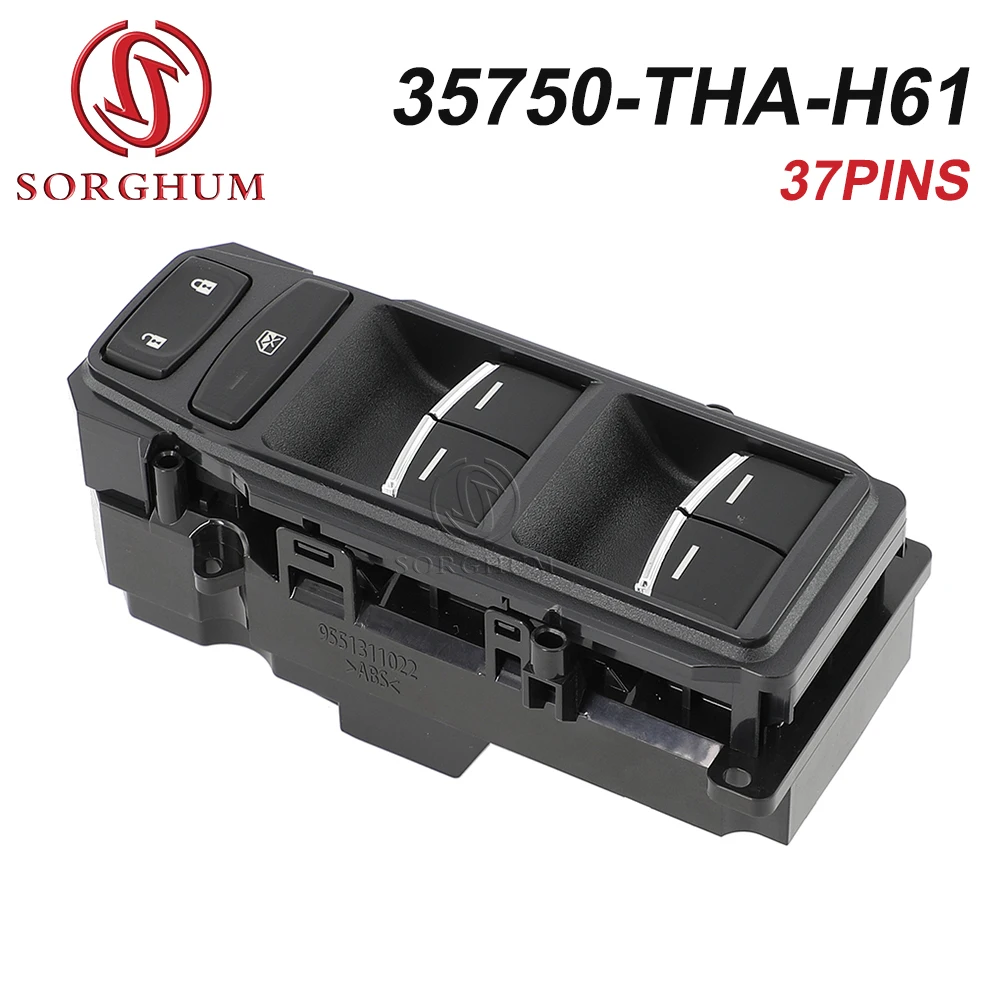 SORGHUM Driver Side Window Control Switch Main Regulator For Honda AVANCIER TG3 TG1 TG4 TG6 35750-THA-H61 35750-THA-H11 37Pin
SORGHUM Driver Side Window Control Switch Main Regulator For Honda AVANCIER TG3 TG1 TG4 TG6 35750-THA-H61 35750-THA-H11 37Pin