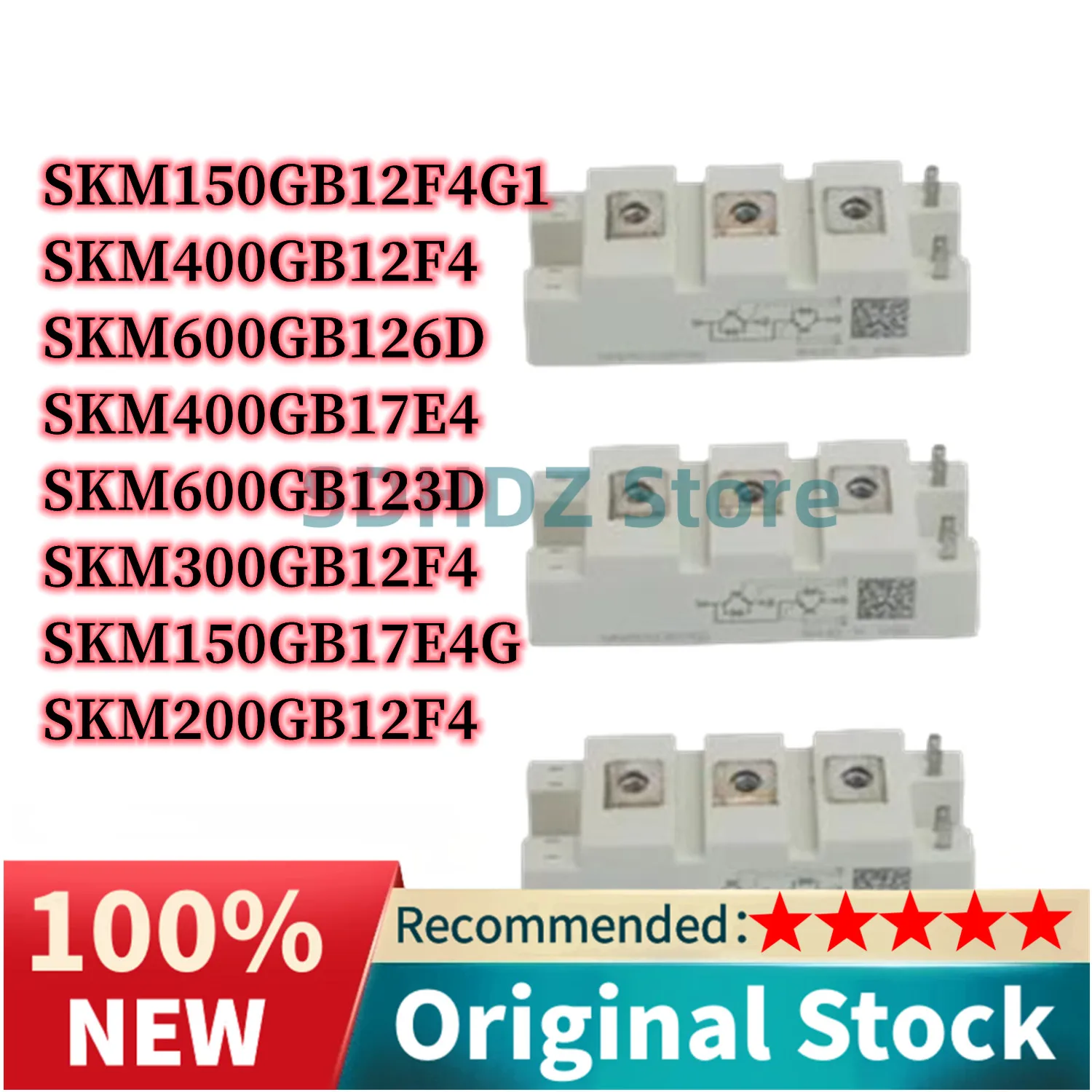 SKM400GB12F4 SKM600GB126D SKM600GB123D SKM300GB12F4 SKM200GB12F4 SKM400GB17E4 SKM150GB17E4G SKM150GB12F4G1
SKM400GB12F4 SKM600GB126D SKM600GB123D SKM300GB12F4 SKM200GB12F4 SKM400GB17E4 SKM150GB17E4G SKM150GB12F4G1