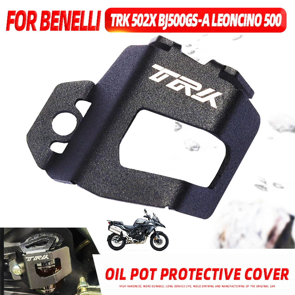 For Benelli TRK 502 X TRK 502X TRK502 BJ500 Leoncino 500 Rear Brake Fluid Reservoir Guard Cover Cap Protector Motorcycle Accesso
For Benelli TRK 502 X TRK 502X TRK502 BJ500 Leoncino 500 Rear Brake Fluid Reservoir Guard Cover Cap Protector Motorcycle Accesso