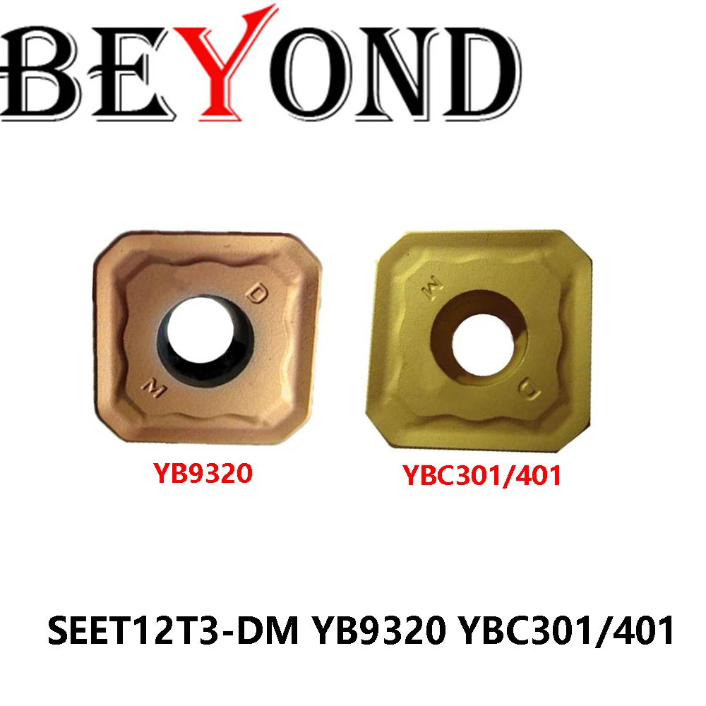 

Original SEET12T3-DM YB9320 YBC301 YBC401 Turning Tools Carbide Cutter Milling Inserts CNC BEYOND SEET12T3 DM Lathe Machine SEET