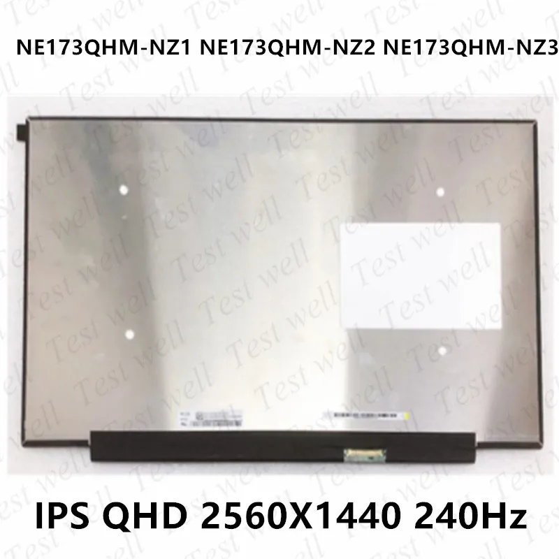 NE173QHM-NZ1 или NE173QHM-NZ2 Matrix LCD Screen 17,3 inch QHD 240Hz Laptop LCD screen Non Touch Screen
NE173QHM-NZ1 или NE173QHM-NZ2 Matrix LCD Screen 17,3 inch QHD 240Hz Laptop LCD screen Non Touch Screen