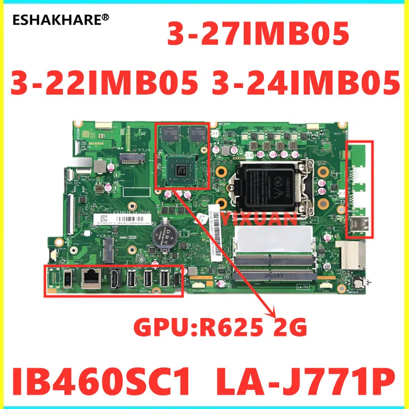 

For Lenovo IdeaCentre AIO 3-22IMB05 3-24IMB05 3-27IMB05 Laptop Motherboard GPU R625 2G 5B20U54071 IB460SC1 LA-J771P Motherboard
