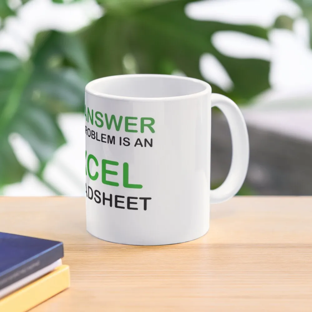 

The Answer To Any Problem Is An Excel Spreadsheet Coffee Mug Ceramic Cup Breakfast Cups