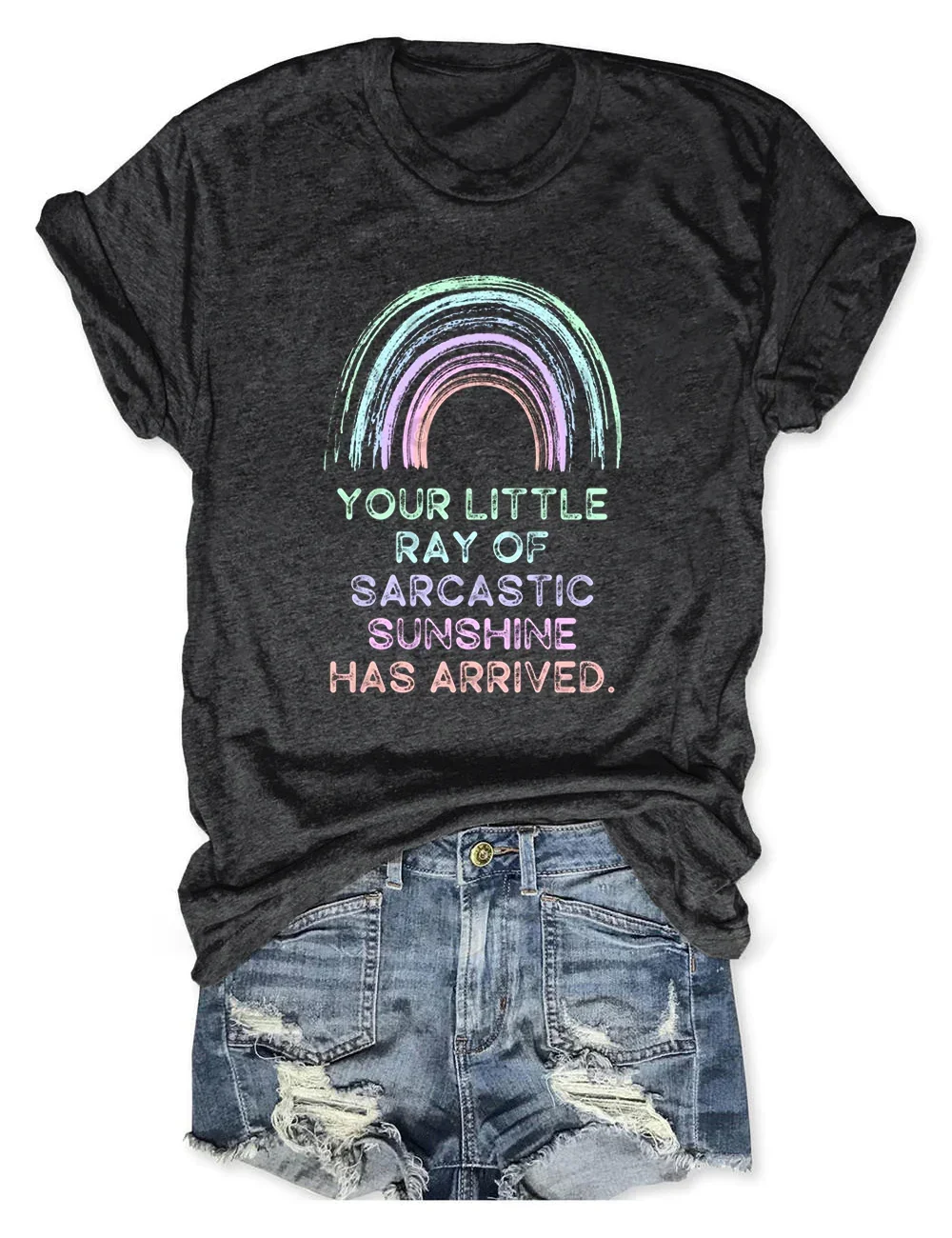 Your Little Ray Of Sarcastic Sunshine Has Arrived Printed Round Neck Short Sleeve T-Shirt 
Your Little Ray Of Sarcastic Sunshine Has Arrived Printed Round Neck Short Sleeve T-Shirt