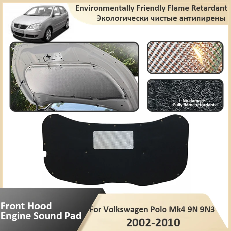 Front Hood Engine For Volkswagen VW Polo Mk4 9N 9N3 2002 2003 2004 2005 2006 2007 2008 2009 2010 Sound Insulation Mat Fireproof
Front Hood Engine For Volkswagen VW Polo Mk4 9N 9N3 2002 2003 2004 2005 2006 2007 2008 2009 2010 Sound Insulation Mat Fireproof