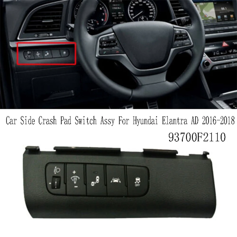 

93700F2110 Car Side Crash Pad Switch Assy Keeping Vehicle Stability System For Hyundai Elantra AD 2016-2018