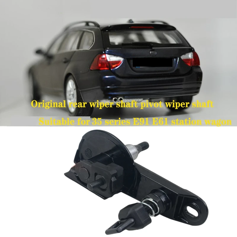 Car Rear Wiper Shaft Pivot Wipershaft Fits for BMW 3 5 Series E91 E61 Wagon 61627209167 61627117878
Car Rear Wiper Shaft Pivot Wipershaft Fits for BMW 3 5 Series E91 E61 Wagon 61627209167 61627117878