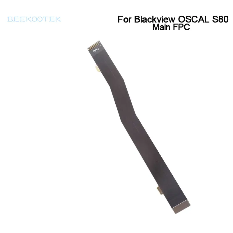 

New Original Blackview OSCAL S80 Main FPC Connect Mainboard Flex Cable FPC Accessories For Blackview OSCAL S80 Smart Phone