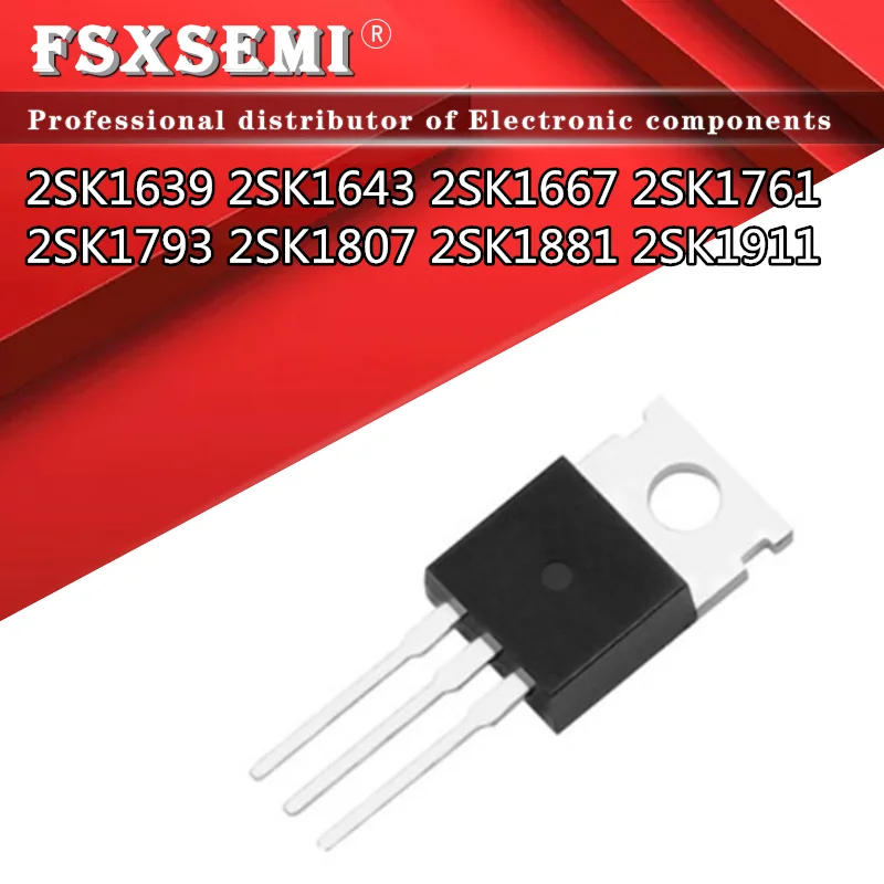 10pcs K1639 K1643 K1667 K1761 K1793 K1807 K1881 K1911 2SK1639 2SK1643 2SK1667 2SK1761 2SK1793 2SK1807 2SK1881 2SK1911 TO220
10pcs K1639 K1643 K1667 K1761 K1793 K1807 K1881 K1911 2SK1639 2SK1643 2SK1667 2SK1761 2SK1793 2SK1807 2SK1881 2SK1911 TO220