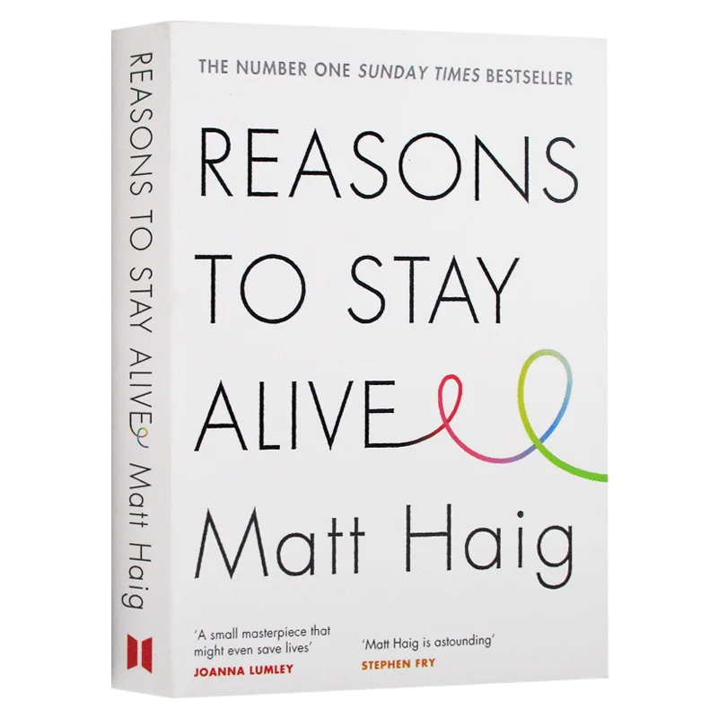 

Reasons to Stay Alive Matt Haig, Bestselling books in English, Memoirs and Biographical novels 9781782116820